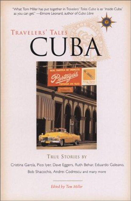 Travelers' Tales Cuba: True Stories front cover by Tom Miller, ISBN: 1885211627