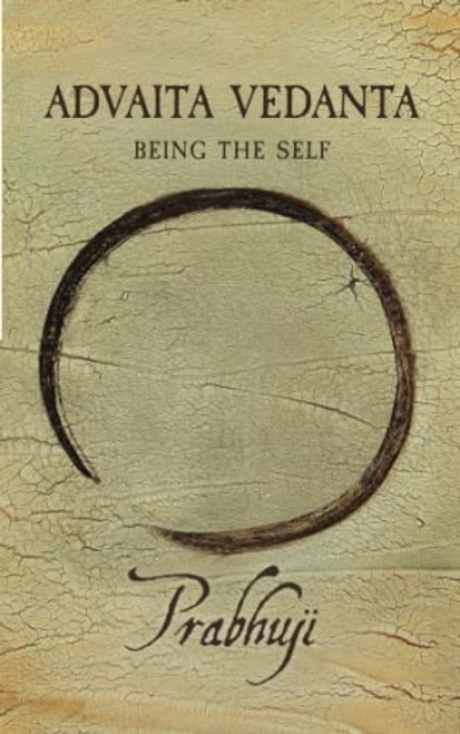 Advaita Vedanta: Being the Self front cover by Prabhuji David Ben Yosef Har-Zion, ISBN: 1945894202
