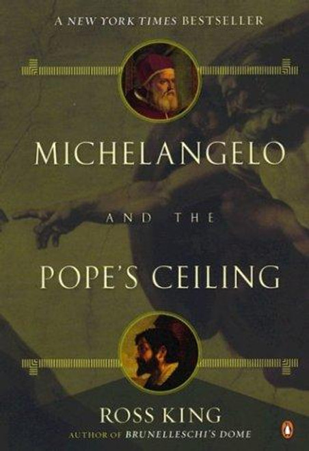 Michelangelo and the Pope's Ceiling front cover by Ross King, ISBN: 0142003697