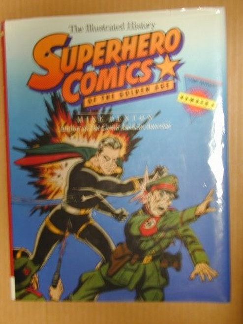 Superhero Comics of the Golden Age: The Illustrated History (Taylor History of Comics, Vol 4) front cover by Mike Benton, ISBN: 087833808X