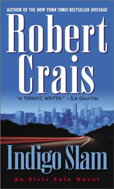 Indigo Slam: an Elvis Cole Novel front cover by Robert Crais, ISBN: 0345435648