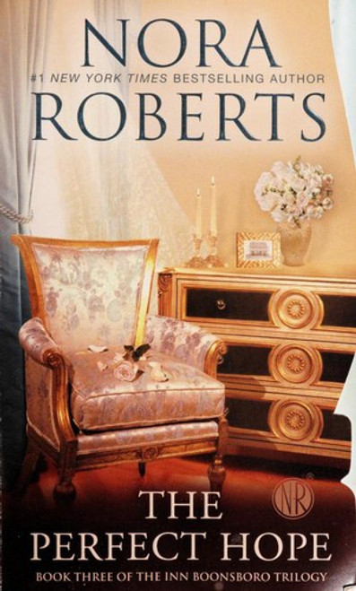 The Perfect Hope 3 Inn Boonsboro Trilogy front cover by Nora Roberts, ISBN: 0515151505