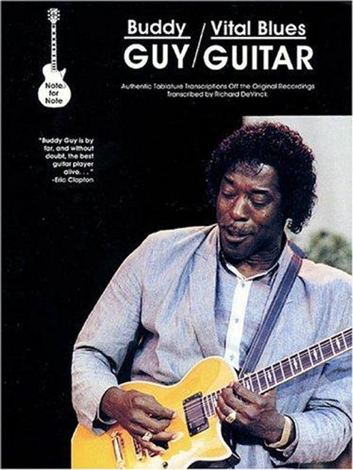 Buddy Guy - Vital Blues Guitar front cover by Buddy Guy,Richard DeVinck, ISBN: 1569220220