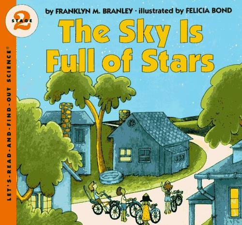 The Sky Is Full of Stars (Let's-Read-and-Find-Out Science 2) front cover by Dr. Franklyn M. Branley, ISBN: 0064450023