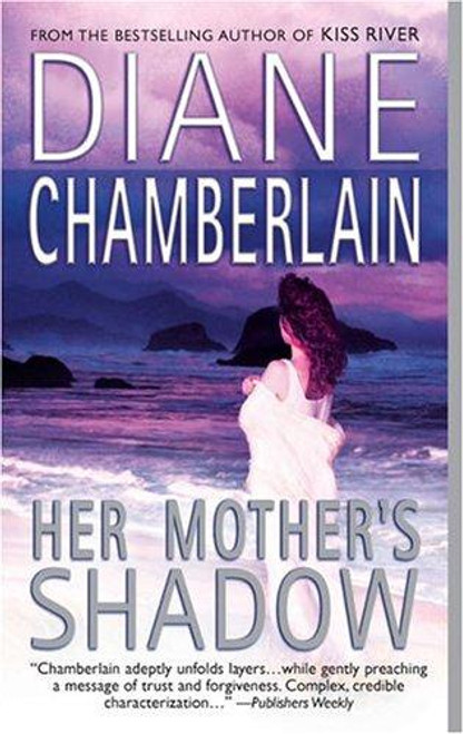 Her Mother's Shadow front cover by Diane Chamberlain, ISBN: 0778321282