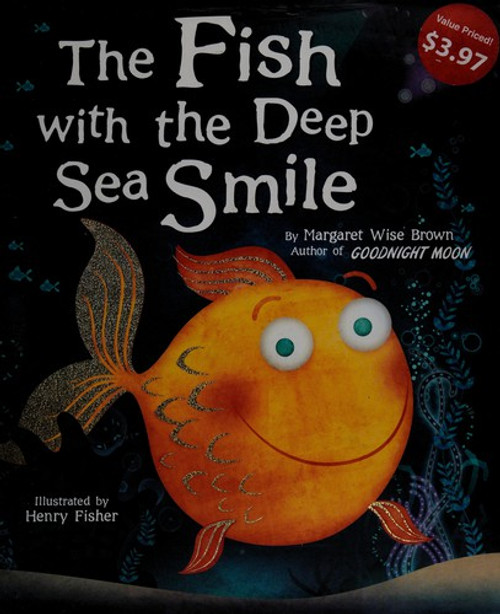 The Fish With the Deep Sea Smile front cover by Margaret Wise Brown, ISBN: 1472317963