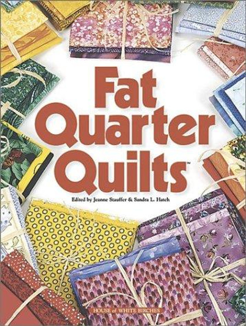 Fat Quarter Quilts front cover by House of White Birches, ISBN: 1882138937