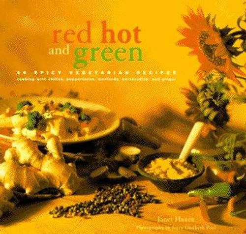Red, Hot and Green front cover by Janet Hazen, ISBN: 0811810526