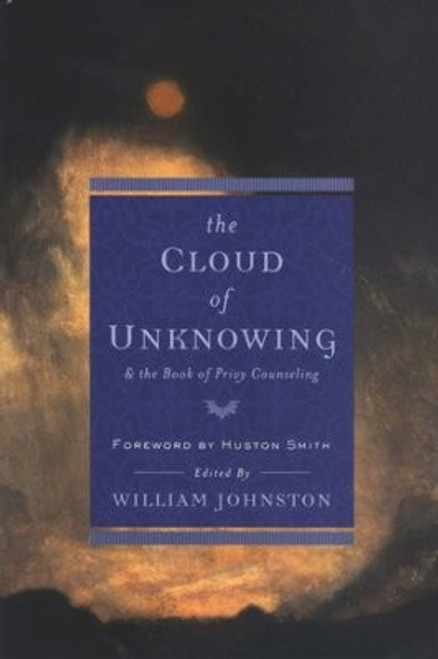 The Cloud of Unknowing: and The Book of Privy Counseling front cover by William Johnston, ISBN: 0385030975