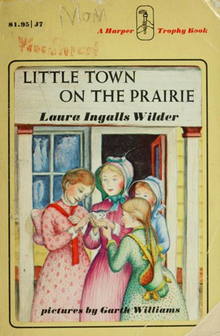 Little Town On the Prairie 7 Little House front cover by Laura Ingalls Wilder, ISBN: 0064400077