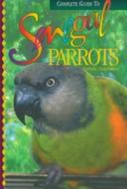 Complete Guide to Senegal Parrots front cover by Pamela Hutchinson, ISBN: 1895270170