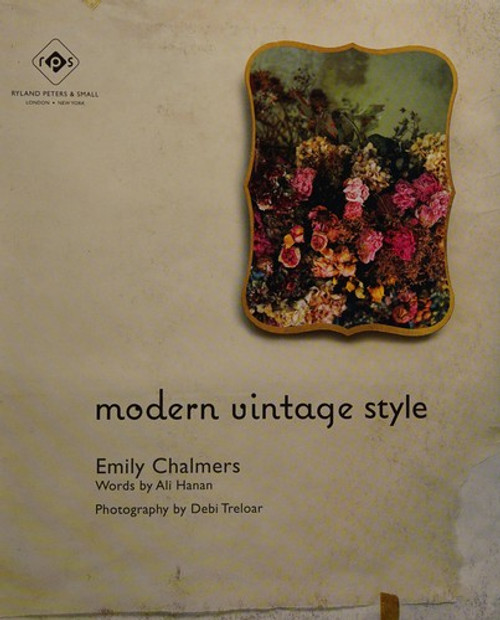 Modern Vintage Style front cover by Emily Chalmers,Ali Hanan, ISBN: 1849758026