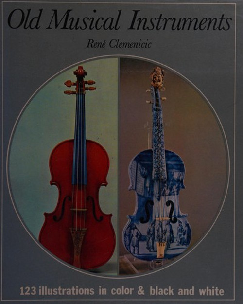 Old Musical Instruments front cover by Rene Clemenicic, ISBN: 0706400577