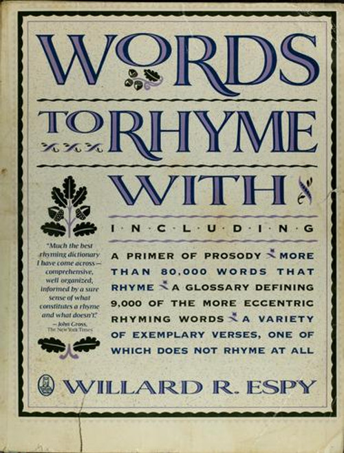Words to Rhyme With: For Poets and Song Writers front cover by Willard R. Espy, ISBN: 0805004475