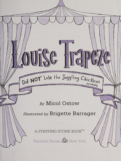 Louise Trapeze Did NOT Lose the Juggling Chickens front cover by Micol Ostow, ISBN: 055349743X