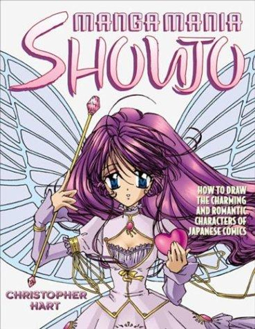 Manga Mania Shoujo: How to Draw the Charming and Romantic Characters of Japanese Comics front cover by Christopher Hart, ISBN: 0823029735