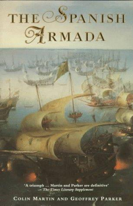 The Spanish Armada front cover by Colin Martin,Geoffrey Parker, ISBN: 0393309266