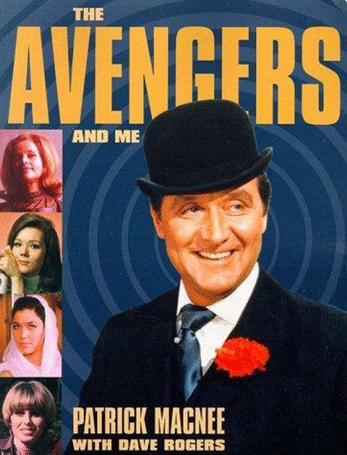 The Avengers and Me front cover by Patrick Macnee, ISBN: 1575000598