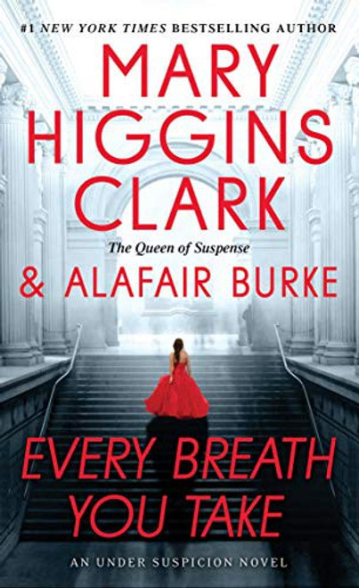 Every Breath You Take (5) (An Under Suspicion Novel) front cover by Mary Higgins Clark,Alafair Burke, ISBN: 1501171739