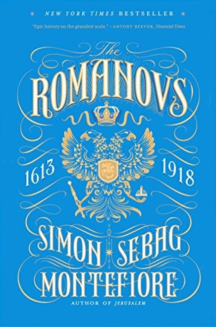 The Romanovs: 1613-1918 front cover by Simon Sebag Montefiore, ISBN: 0307280519