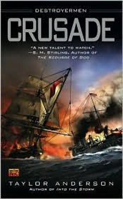 Crusade (Destroyermen) front cover by Taylor Anderson, ISBN: 0451462572