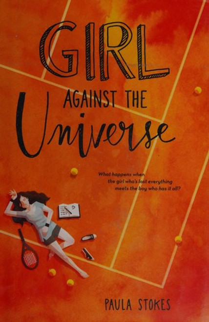 Girl Against the Universe front cover by Paula Stokes, ISBN: 0062379968