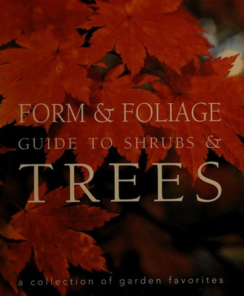 Form & Foliage Guide to Shrubs & Trees front cover by Susin; Loughlin Tracy Leong, ISBN: 1740453263