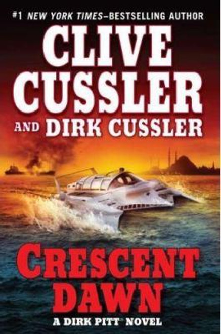 Crescent Dawn 21 Dirk Pitt front cover by Clive Cussler, Dirk Cussler, ISBN: 039915714X