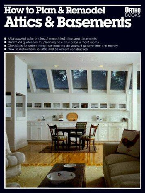 How to Plan and Remodel Attics and Basements/05926 front cover by Robert J. Beckstrom, ISBN: 0897210735