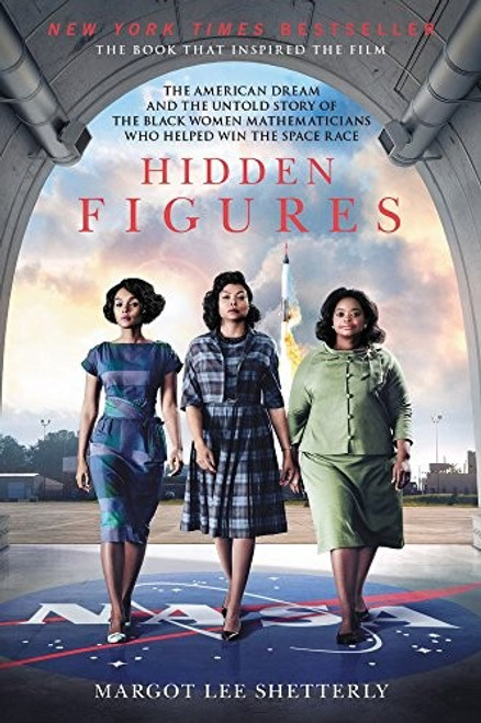 Hidden Figures MTI front cover by Margot Lee Shetterly, ISBN: 0062363603