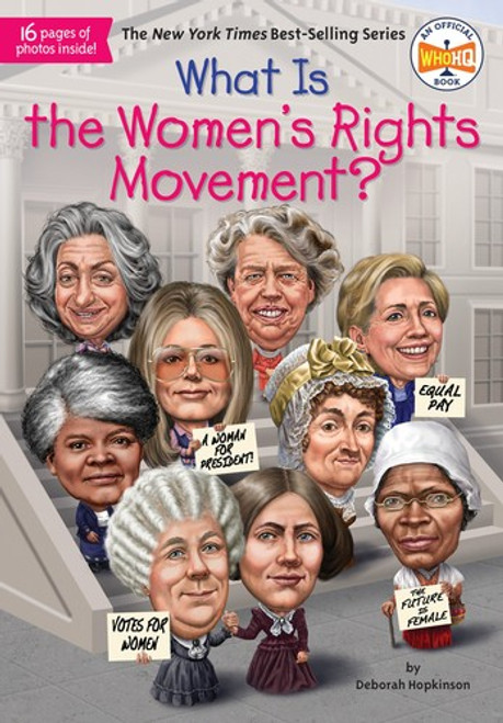 What Is the Women's Rights Movement? (What Was?) front cover by Deborah Hopkinson,Who HQ, ISBN: 1524786292