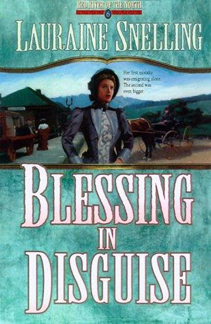 Blessing in Disguise 6 Red River of the North front cover by Lauraine Snelling, ISBN: 076422090X