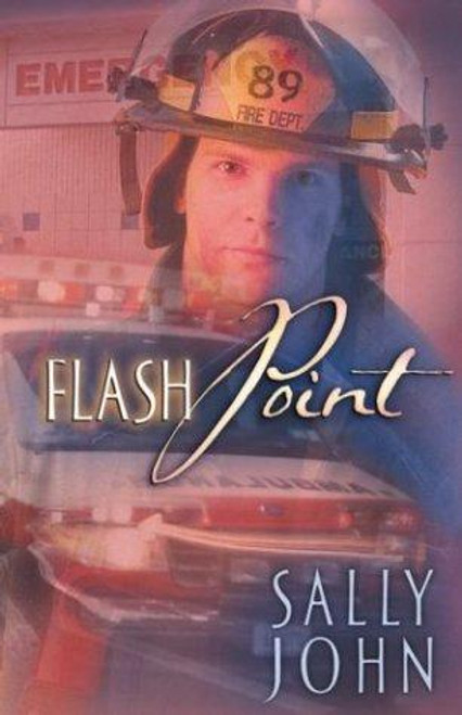 Flash Point 2 In a Heartbeat front cover by Sally John, ISBN: 0736913149