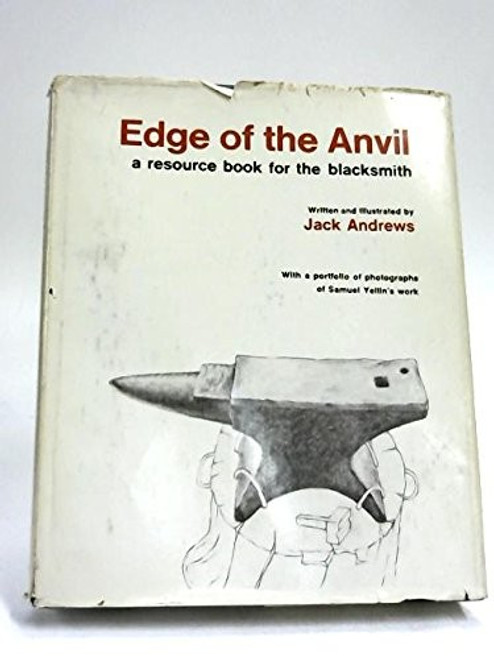 Edge of the Anvil: a Resource Book for the Blacksmith front cover by Jack Andrews, ISBN: 0878571957