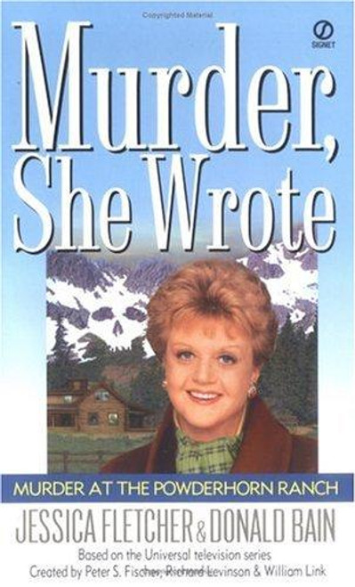 Murder at the Powderhorn Ranch (Murder She Wrote) front cover by Jessica Fletcher, Donald Bain, ISBN: 0451194764