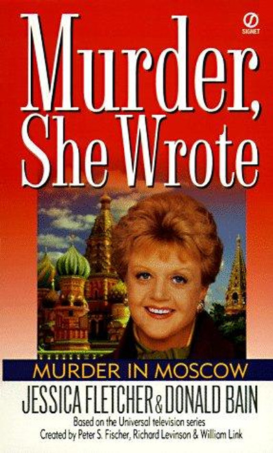 Murder in Moscow (Murder, She Wrote) front cover by Jessica Fletcher, Donald Bain, ISBN: 0451194748