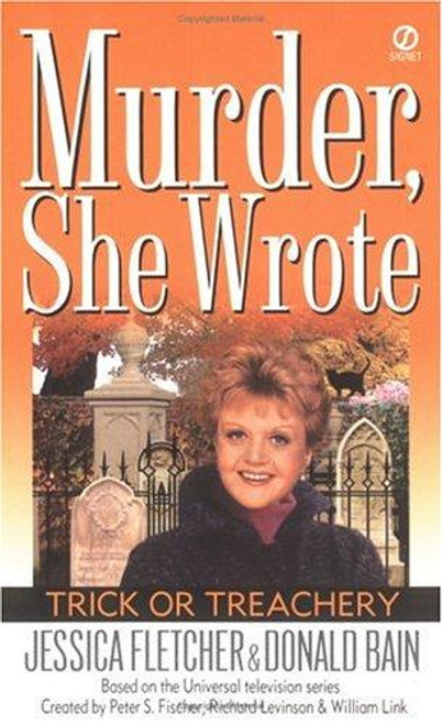 Murder, She Wrote: Trick or Treachery front cover by Jessica Fletcher, Donald Bain, ISBN: 0451201523