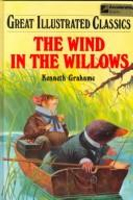 The Wind In the Willows (Great Illustrated Classics) front cover by Kenneth Graham, ISBN: 0866119906