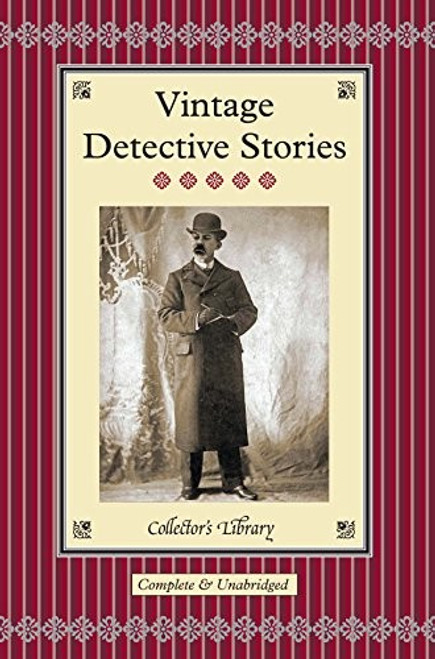 Vintage Detective Stories (Collector's Library) front cover by David Stuart Davies, ISBN: 1907360689