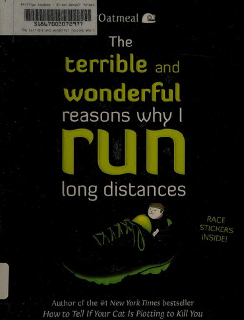 The Terrible and Wonderful Reasons Why I Run Long Distances front cover by The Oatmeal, Matthew Inman, ISBN: 1449459951