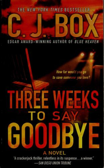 Three Weeks to Say Goodbye front cover by C.J. Box, ISBN: 031236573X