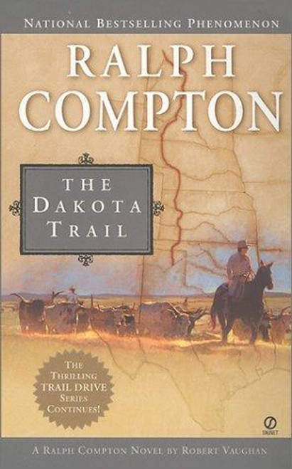 The Dakota Trail (Ralph Compton Novel) front cover by Ralph Compton,Robert Vaughan, ISBN: 0451204174