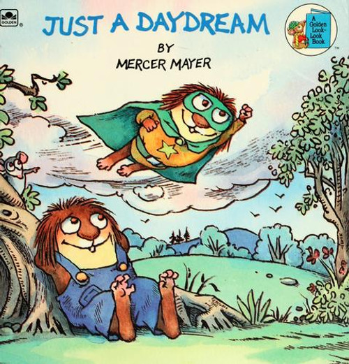Just a Daydream (Little Critter) front cover by Mercer Mayer, ISBN: 0307119734
