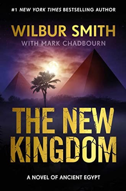 New Kingdom: The New Kingdom (7) (The Egyptian Series) front cover by Wilbur Smith, ISBN: 1838774408