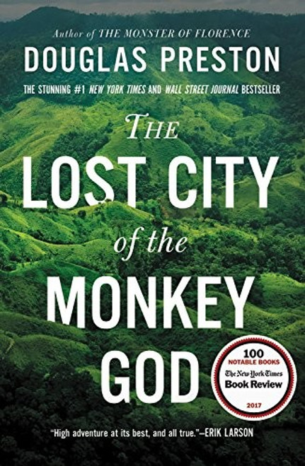 The Lost City of the Monkey God: A True Story front cover by Douglas Preston, ISBN: 1455540013