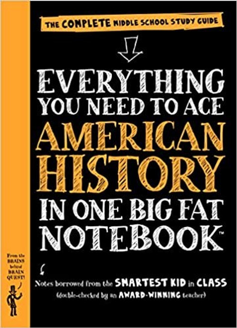 Workman Publishing Company : Ace American History in One Big Fat Notebook: The Complete Middle School Study Guide (Big Fat Notebooks) front cover by Philip Bigler, ISBN: 0761160833