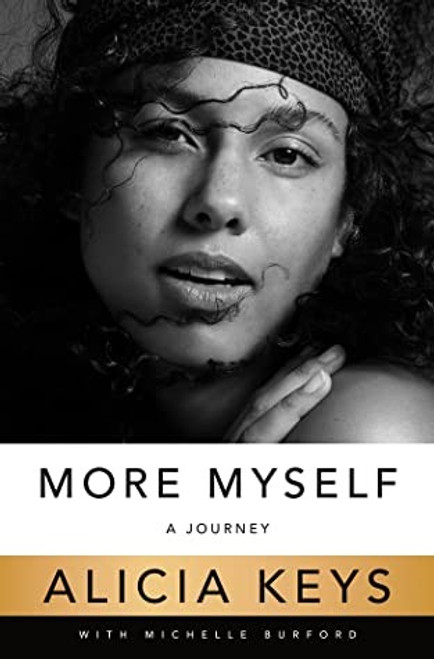 More Myself: A Journey front cover by Alicia Keys, ISBN: 1250153298