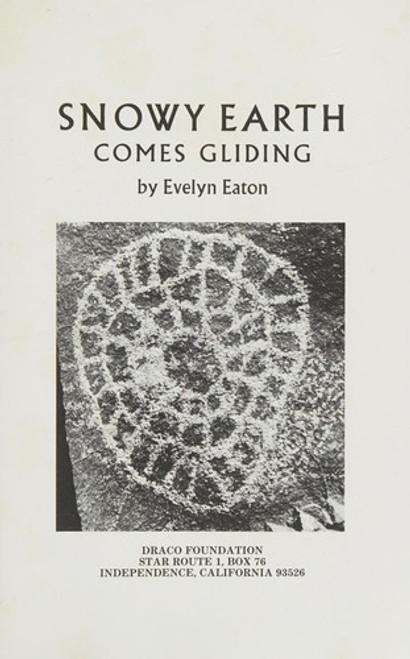 Snowy Earth Comes Gliding front cover by Evelyn Eaton, ISBN: 0943404029