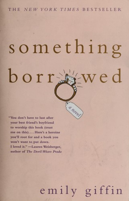 Something Borrowed front cover by Emily Giffin, ISBN: 0312321198