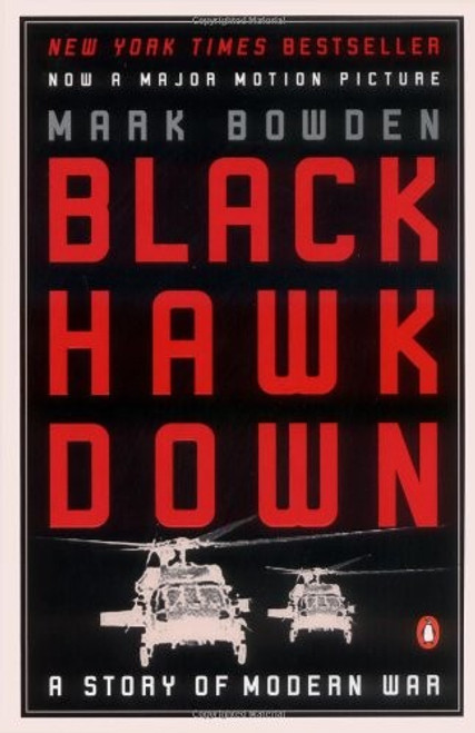 Black Hawk Down: a Story of Modern War front cover by Mark Bowden, ISBN: 0140288503